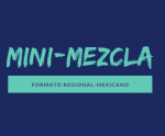 Mini-Mezcla RegMex